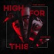 High For This feat Hildur Single