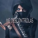 ME DESCONTROLAS Single
