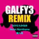 GALFY3 feat 輪入道 なかむらみなみ Neon Nonthana Remix Single