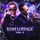 EDM Lounge Vol 2