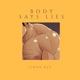 Body Says Lies Single