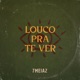 Louco pra Te Ver Single