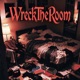 Wreck the Room Single