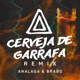 Cerveja De Garrafa Fumaça Que Eu Faço Analaga Brabo Remix Single