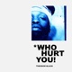 Who Hurt You EP