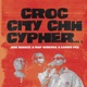 Croc City Chh Cypher Vol 1 Single