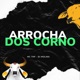 Arrocha dos Corno feat Mc Thf Single