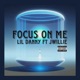 Focus on Me feat J Willie Single