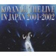 Koyanagi the Live in Japan 2001 2002