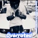 Overrated feat 6igkee DATBOITURBO Single