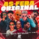 As Fera Original feat Trovão no Beat Klose vilão Escama Reels Luka da Z O MC GL Single