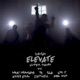 Elevate feat Nikki Montana Darnell Krisy Erin Sir T Joel Fox Illa YK Super Remix Single