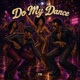 Do My Dance Single