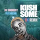 Kush Some UK Remix Single
