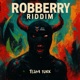 Robbery Riddim EP