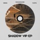 Shadow VIP Single