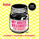 My House Record The Remixes Single