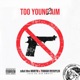 Too Young 2 Aim feat Die Empty EP