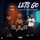 Lets Go feat E Rhymes Ghostx Single