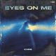 Eyes On Me Single
