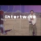 intertwine Single