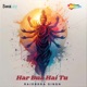 Har Dua Hai Tu Single