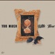 Too Much Little Time EP