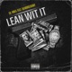 Lean With It feat BankRollBaby Single