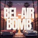 Bel Air Bomb EP