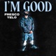 I M GOOD Single