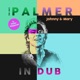 Johnny Mary Palmer in Dub feat Doug Wimbish Mika Bajinsky
