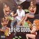 Life Is Good Single