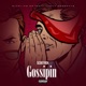 Gossipin Single