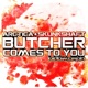Butcher Comes To You EP