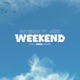 Weekend feat A6ix Single