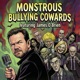 Monstrous Bullying Cowards feat James O Brien Single