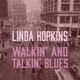 Walkin and Talkin Blues a Legendary Voice of Gospel and Blues