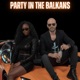 PARTY IN THE BALKANS feat Bvana iz Lagune Single