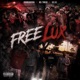 Free Lux feat NSL Threat Big Ru Single