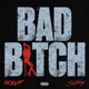 Bad Bitch Single