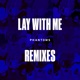 Lay with Me feat Vanessa Hudgens Remixes Single