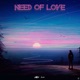 Need of Love Single