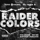 Raider Colors feat DJ Nina 9 Rayven Justice Single