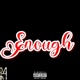 Enough feat Benjinoo Single