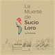 La Muerte de Sucio Loro Single