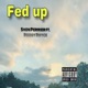 Fed Up feat Rozay Royce Single