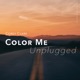 Color Me Unplugged Single