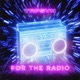 For the Radio