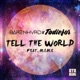 Tell the World feat M I M E Single