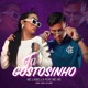 Ta Gostosinho Single